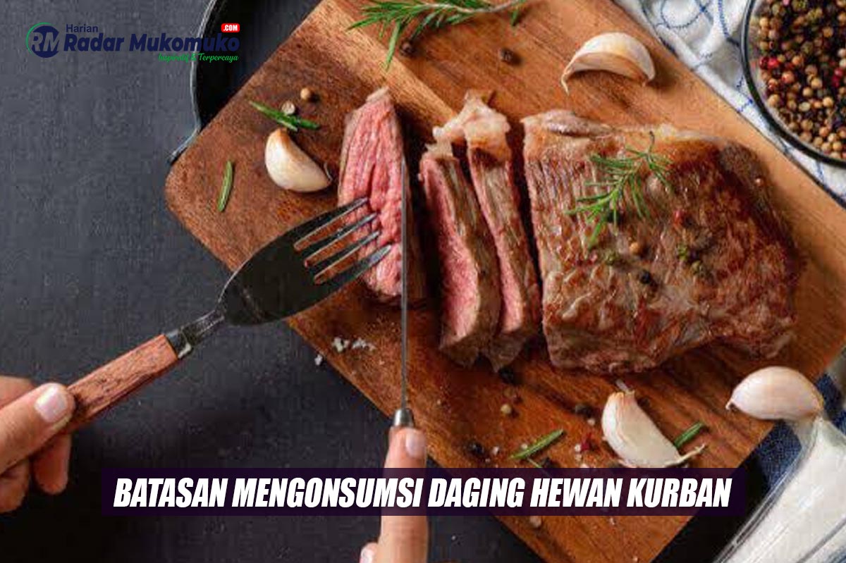 Jaga Kesehatan Kalian di Hari Raya Idul Adha, Ini Batasan Mengonsumsi Daging Hewan Kurban