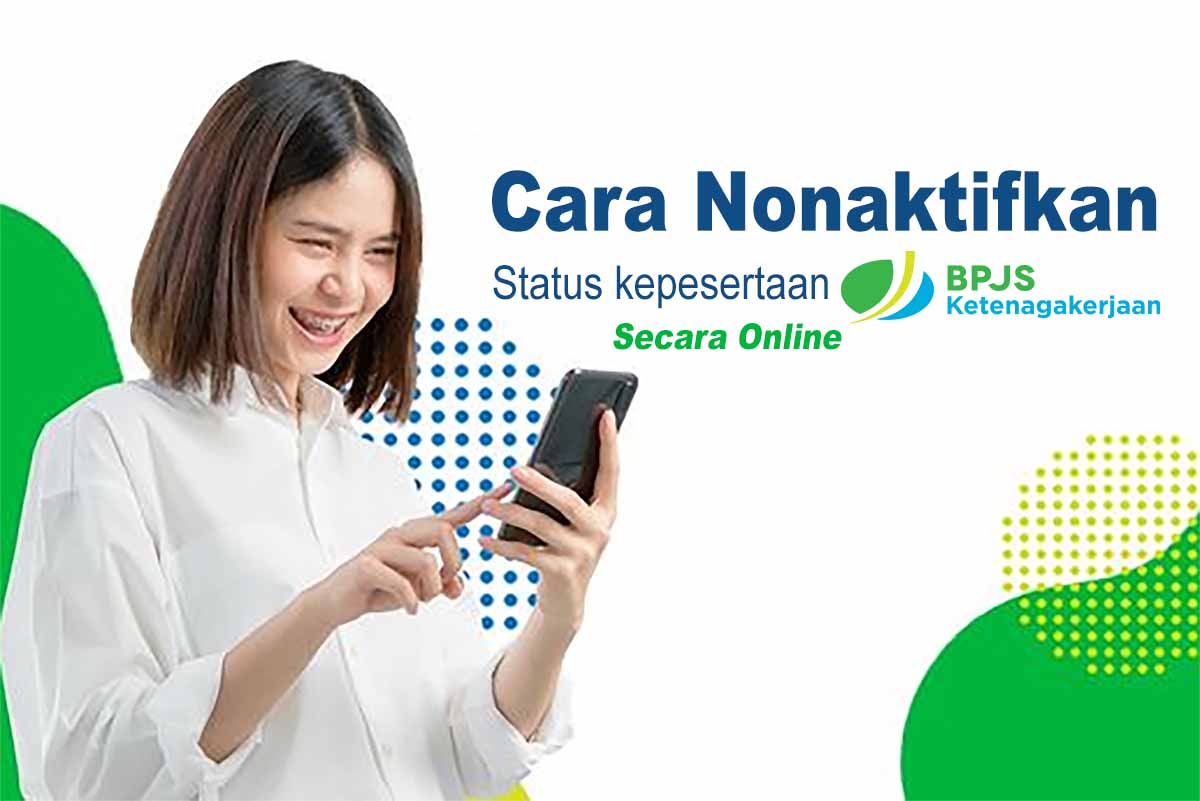 Begini Cara Menonaktifkan Status BPJS Ketenagakerjaan Secara Online