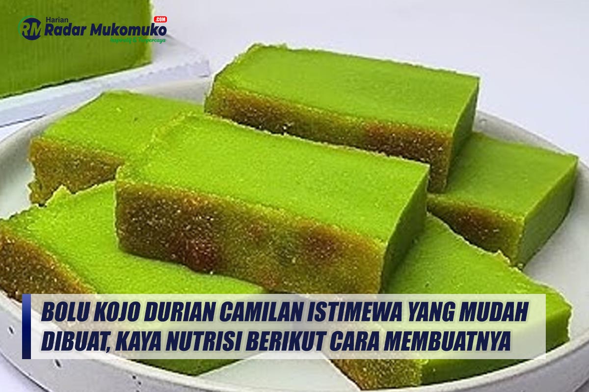 Bolu Kojo Durian Camilan Istimewa Yang Mudah Dibuat, Kaya Nutrisi Berikut Cara Membuatnya