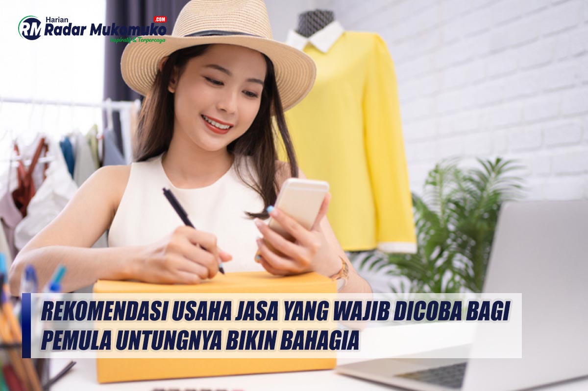 Rekomendasi Usaha Jasa yang Wajib Dicoba Bagi Pemula Untungnya Bikin Bahagia