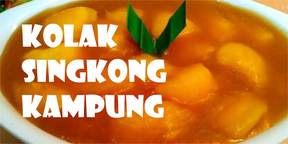 Kolak Singkong Sederhana Persi Kampung, Rasanya Lebih Menggoda