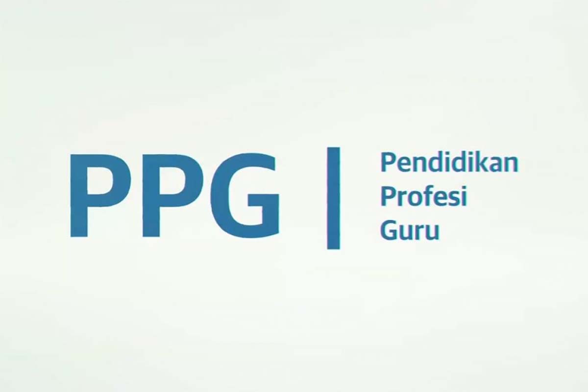 Siapkan Sejak Dini! Inilah Syarat dan Tips Sukses Daftar Program PPG (Pendidikan Profesi Guru)