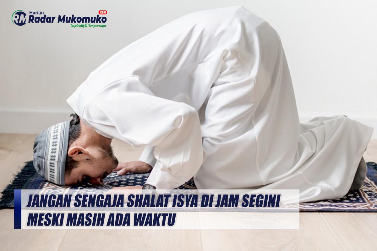 Sekarang Jangan Sengaja Shalat Isya di Jam Segini, Meski Masih Ada Waktu, Ini Hukumnya Kata Ustadz Adi Hidayat