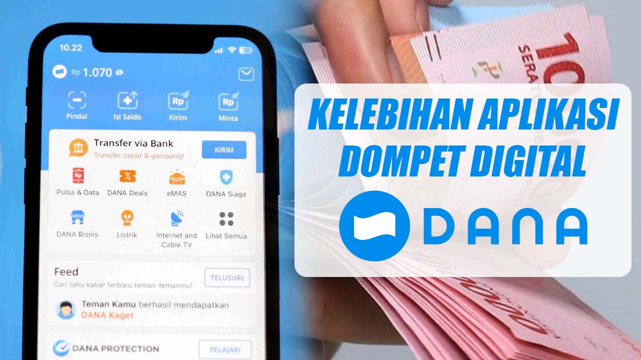 Kelebihan Aplikasi Dompet Digital DANA, Gratis Transfer Hingga Loyalti