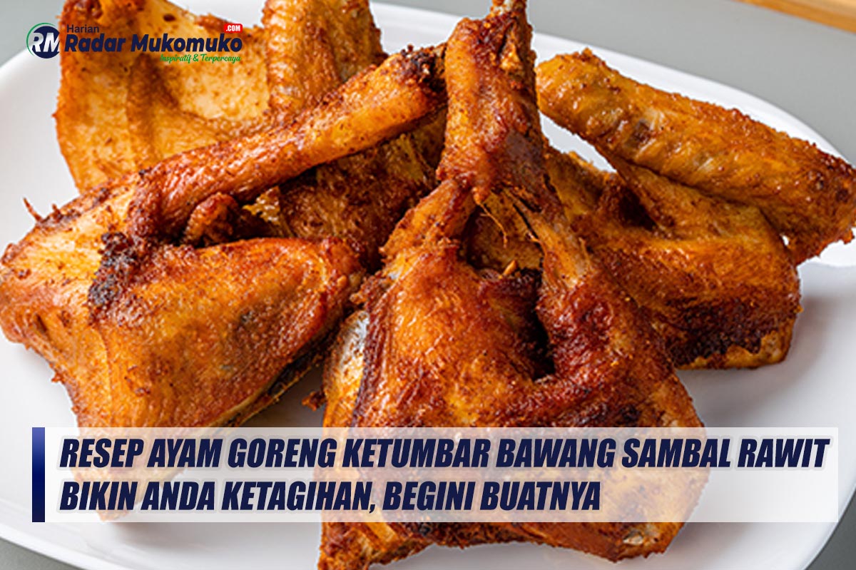 Resep Ayam Goreng Ketumbar Bawang Sambal Rawit Bikin Anda Ketagihan, Begini Buatnya