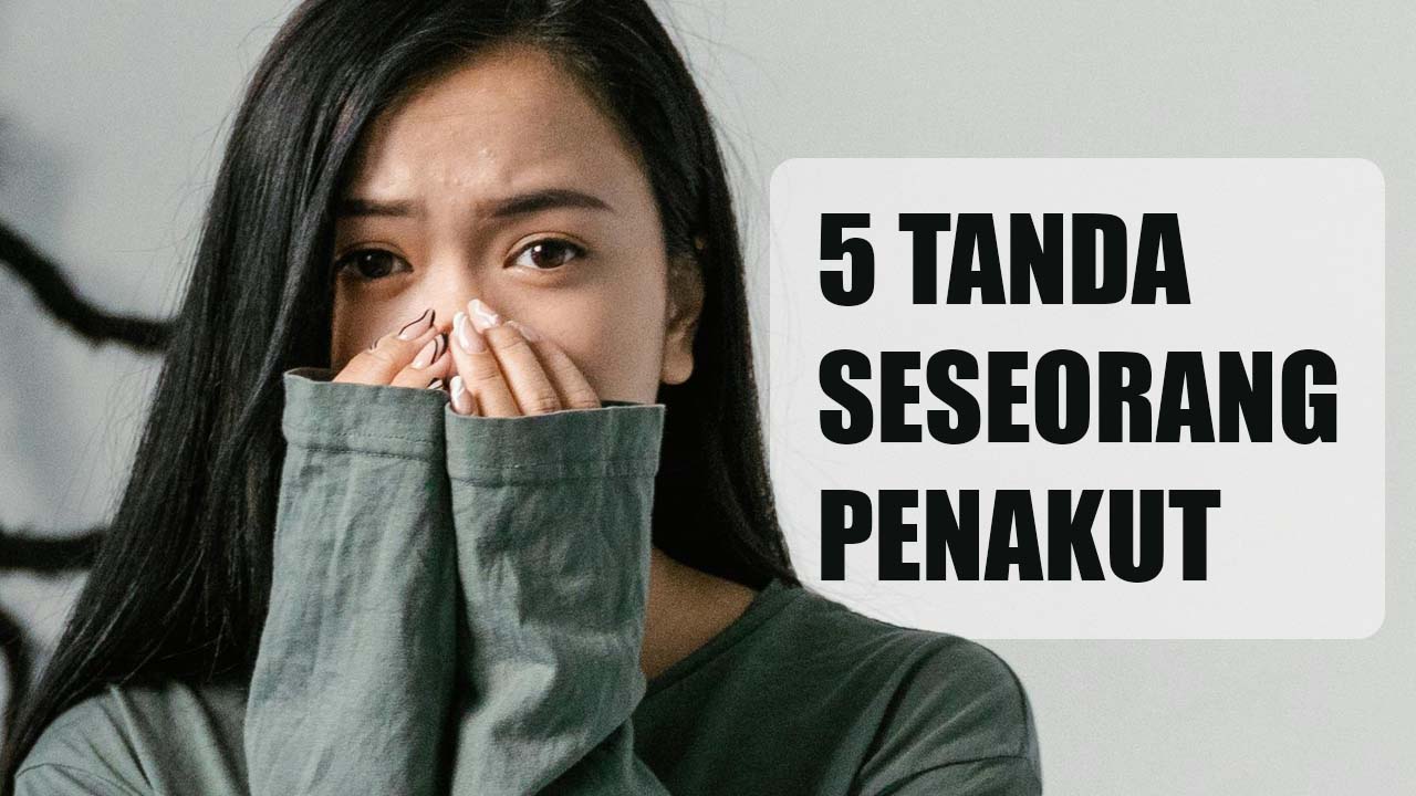 5 Tanda Seseorang Penakut yang Sering Terabaikan & Ini Cara Efektif Mengatasinya 