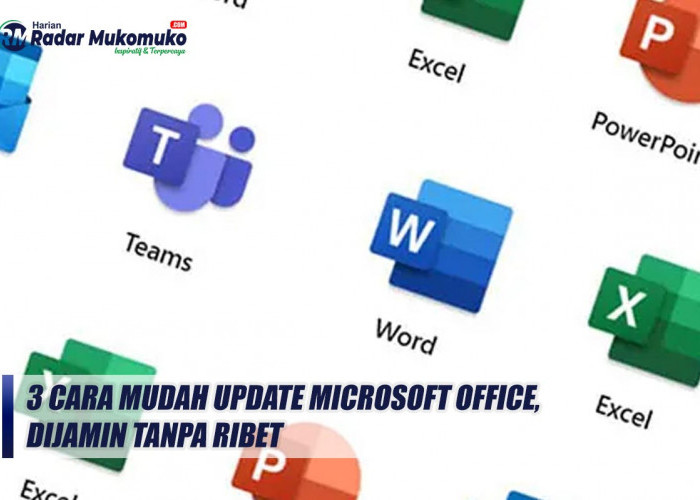 3 Cara Mudah Update Microsoft Office, Dijamin Tanpa Ribet