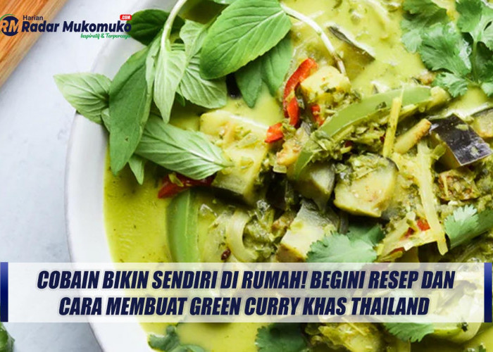 Cobain Bikin Sendiri di Rumah! Begini Resep dan Cara Membuat Green Curry khas Thailand 