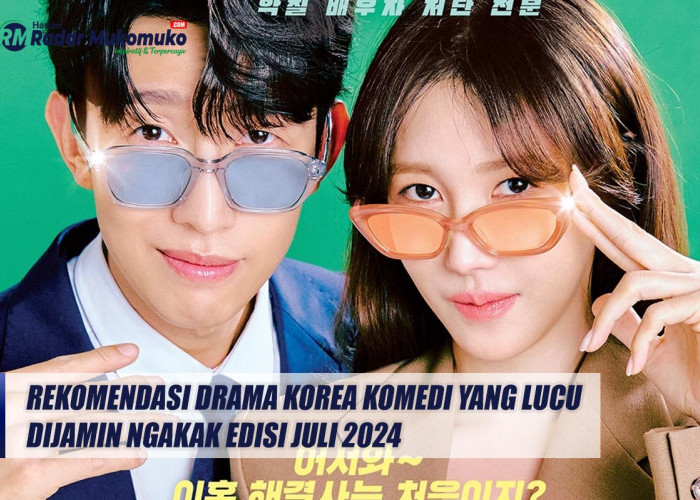 Rekomendasi Drama Korea Komedi yang Lucu, Dijamin Ngakak Edisi Juli 2024