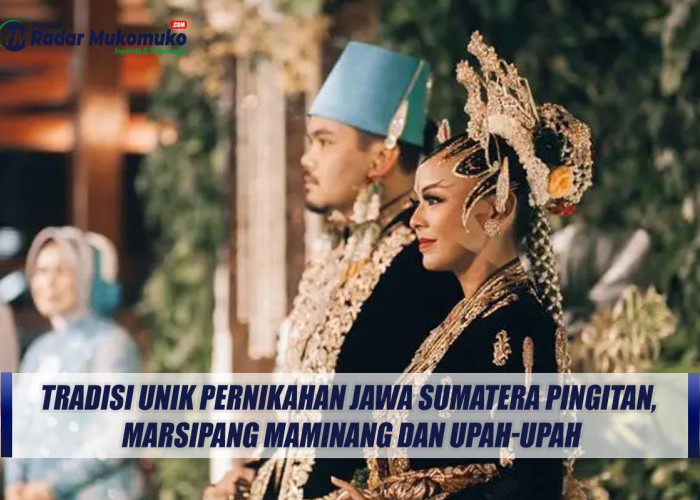 Tradisi Unik Pernikahan Jawa Sumatera Pingitan, Marsipang, Maminang dan Upah-Upah