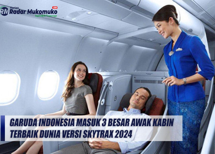 Garuda Indonesia Masuk 3 Besar Awak Kabin Terbaik Dunia Versi Skytrax 2024