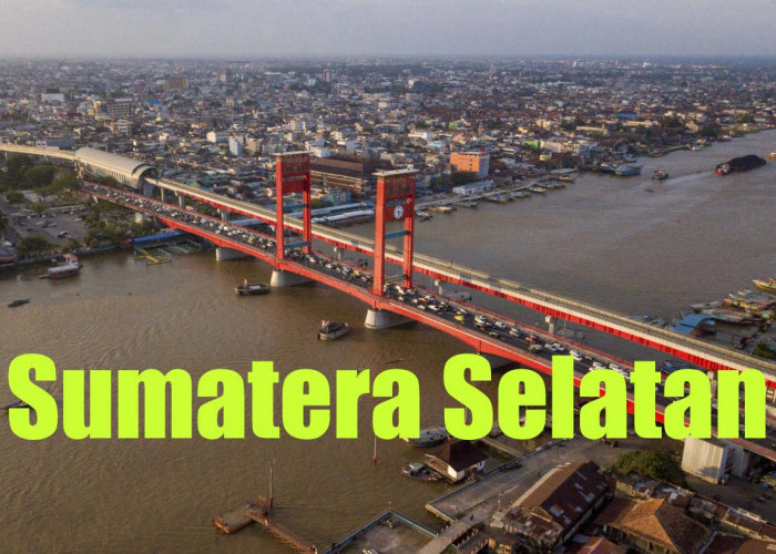 Menjadi Pusat Kerajaan Sriwijaya, Ini Nama Kabupaten dan Kota di Sumatera Selatan