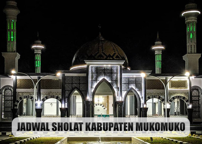 Ini Waktu Shalat di Kabupaten Mukomuko Hari Senin, 8 Mei 2023, Beserta Bacaannya