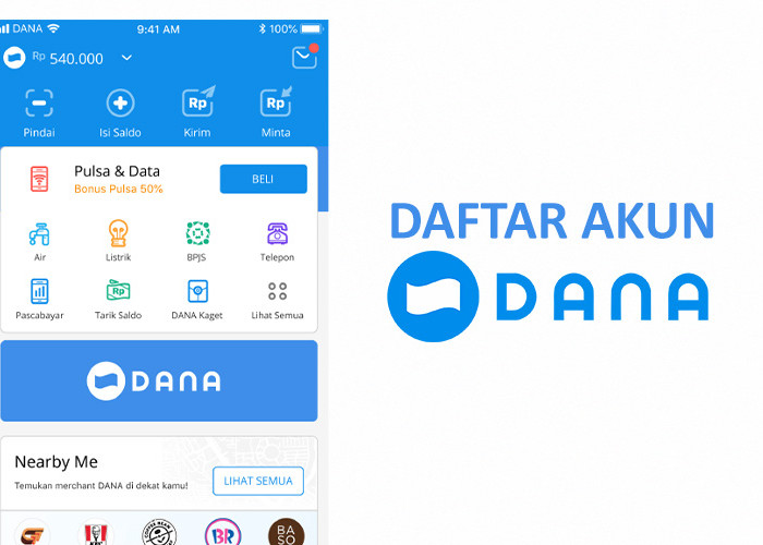 Kemudahan Penggunaan DANA, Syarat dan Kemudahan serta Cara Membuat Akun DANA Terbaru