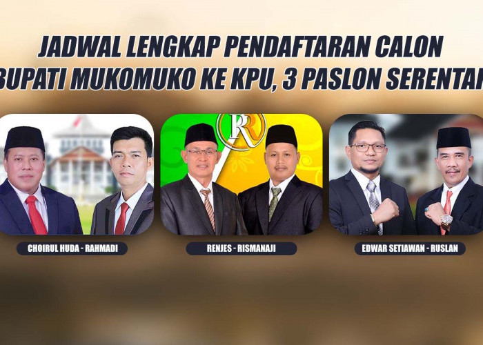 Jadwal Lengkap Pendaftaran Calon Bupati Mukomuko ke KPU, 3 Paslon Serentak