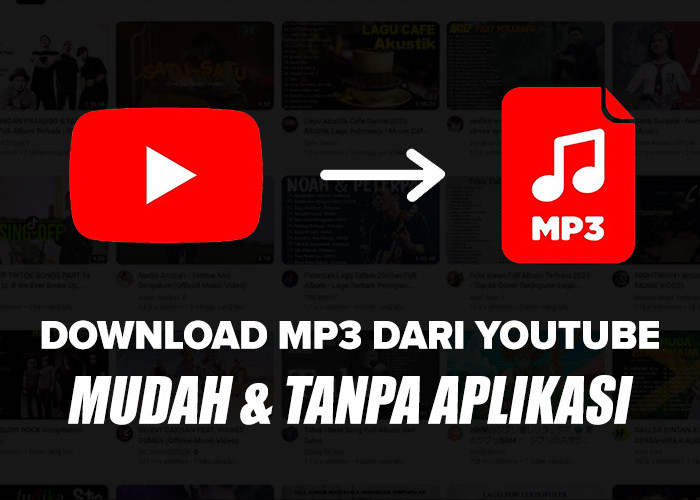Cara Download Musik dari YouTube dalam Format MP3 Tanpa Aplikasi, Cepat dan Mudah