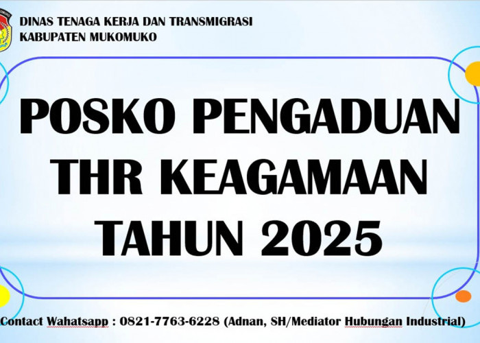 Pemkab Mukomuko Buka Posko Pengaduan THR, Kariawan Perusahaan Boleh Melapor