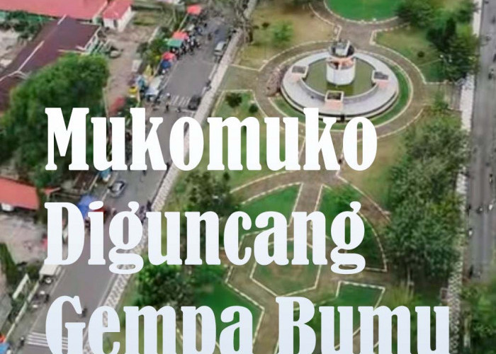 Warga Mukomuko Dikejutkan Oleh Gempa M5,7 Disertai Gemuruh dan Dentuman Keras