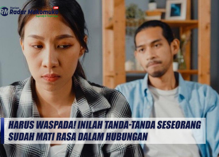 Harus Waspada! Inilah Tanda-tanda Seseorang Sudah Mati Rasa dalam Hubungan