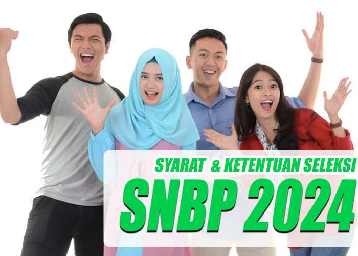 Ini Ketentuan SNBP 2024! Pendaftar yang Lolos SNBP Tidak Bisa Mendaftar SNBT Maupun Mandiri