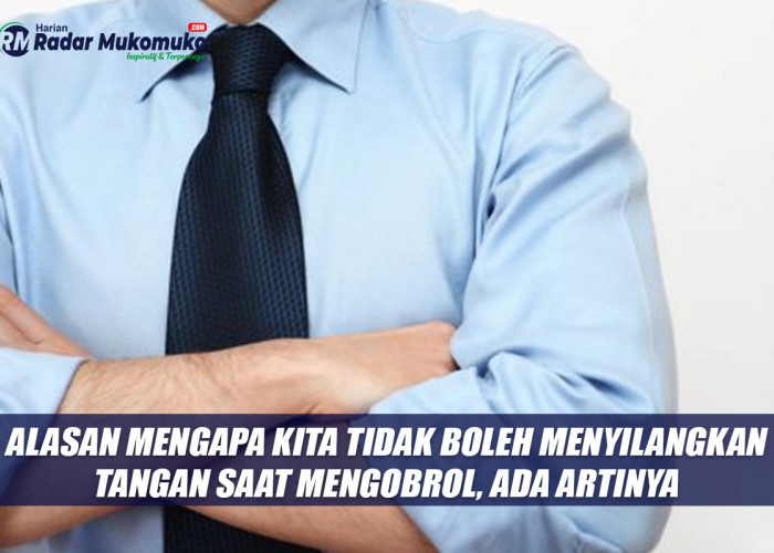 Bukan Sembarang! Ini Alasan Mengapa Kita Tidak Boleh Menyilangkan Tangan Saat Mengobrol, Ada Artinya