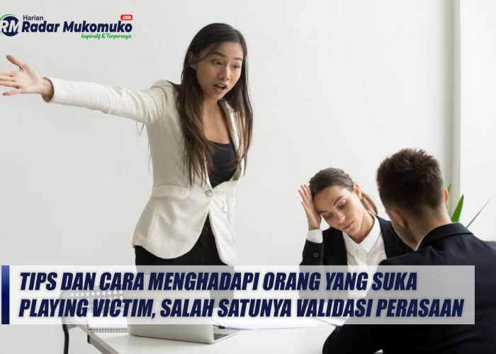 Tips dan Cara Menghadapi Orang yang Suka Playing Victim, Salah Satunya Validasi Perasaan