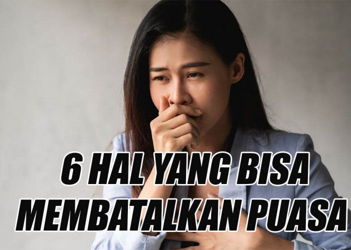 Bukan Saja Makan dan Minum, Muntah dan 6 Hal Juga Bisa Membatalkan Puasa 