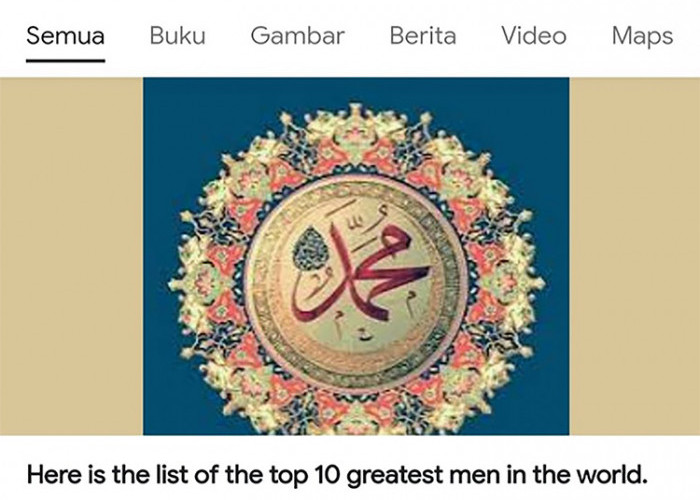 Google saja tahu, Nabi Muhammad SAW Masuk Daftar Manusia Terbaik di Dunia, Berikut Alasannya 
