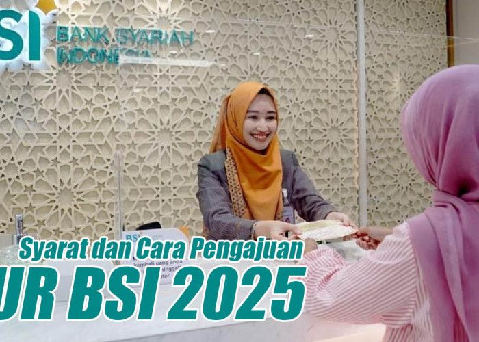 Cicilan Pinjam KUR BSI Rp 20 Juta, 30 Juta dan 50 Juta dan Ini Syaratnya