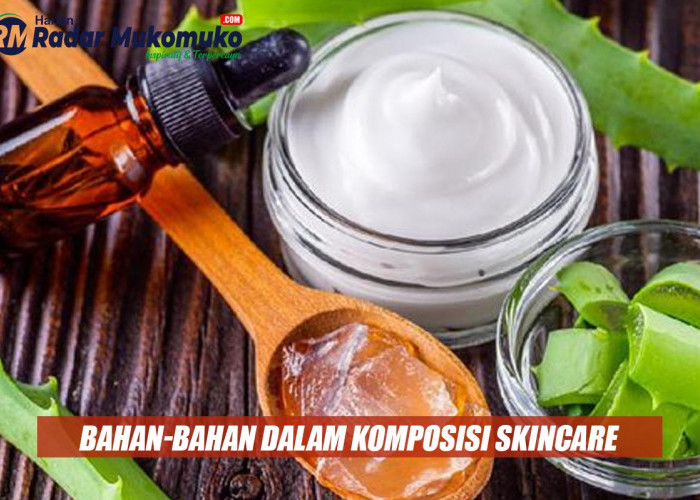 Pengen Perawatan dengan Bahan Alami? Inilah Bahan-bahan yang digunakan dalam Komposisi Skincare