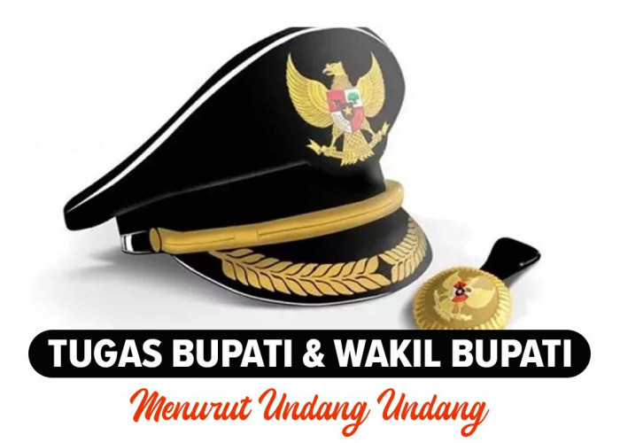 Tugas Bupati dan Wakil Bupati Menurut Undang-Undang