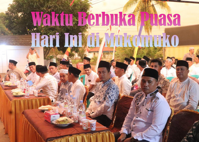 Puasa Hari ke-10, Berikut Waktu Berbuka dan Jadwal Sholat Hari Ini di Mukomuko