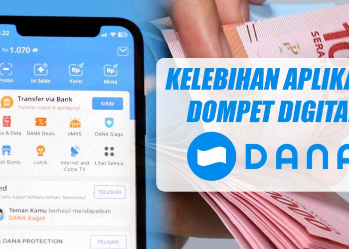 Kelebihan Aplikasi Dompet Digital DANA, Gratis Transfer Hingga Loyalti