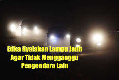 Bukan Hanya Aturan, Tapi Ada Etika Menyalakan Lampu Jauh Kendaraan di Jalan