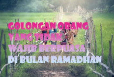 Enam Golongan Orang Islam Ini Tidak Berdosa Jika Tidak Berpuasa di Bulan Ramadhan